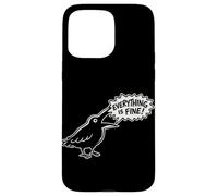 Everything is Fine Funny Crow Meme Dark Humour Raven Coque pour iPhone 15 Pro Max