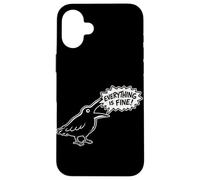 Everything is Fine Funny Crow Meme Dark Humour Raven Coque pour iPhone 16 Plus