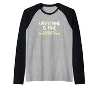 « Everything is Fine It Was Not Sarcastic Humour Statement » Manche Raglan