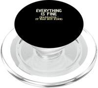 « Everything is Fine It Was Not Sarcastic Humour Statement » PopSockets PopGrip pour MagSafe