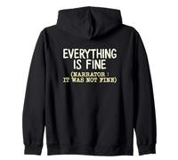 « Everything is Fine It Was Not Sarcastic Humour Statement » Sweat à Capuche