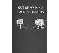 Everything Is Fine: Out of My Mind: A Funny Notebook for Distracted Minds, Mental Breaks & Coming Back… Eventually