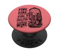 Everything is Fine Skeleton Wine Lover Humour PopSockets PopGrip Adhésif
