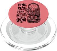 Everything is Fine Skeleton Wine Lover Humour PopSockets PopGrip pour MagSafe