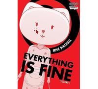 Mike Birchall – Everything Is Fine – Tome 1 – Broché