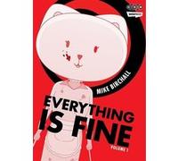 Mike Birchall – Everything Is Fine – Tome 1 – Broché