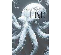 Everything is FINE: Tentacles are everywhere...