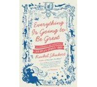 Everything Is Going To Be Great