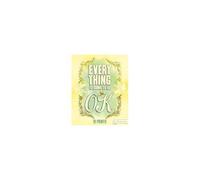 Everything Is Going To Be Ok 1