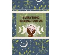 Everything Is Going To Be Ok