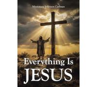 Everything Is Jesus