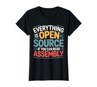 Everything is Open Source If You Can Read Assembly T-Shirt Graphique avec Valeur, Femme, Noir, S