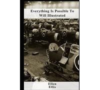 Everything Is Possible To Will Illustrated