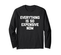 Everything is So Expensive Now - Dire Fantaisie Sarcastique Manche Longue