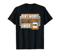 Everything is Under Ctrl Admin Opérations informatiques Administrateur T-Shirt Graphique avec Valeur