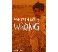Everything Is Wrong: The power of critical thinking