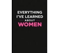 Everything I've learned about woman
