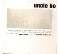 Uncle Ho – Everything Must Be Destroyed – Import
