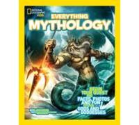 Everything: Mythology National Geographic Kids National Geographic Kids (Auteur)