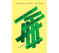 Everything / Nothing / Someone