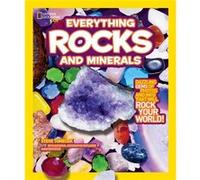 Everything Rocks and Minerals Dazzling Gems of Photos and Info That Will Rock Your World by Steve Tomecek & National Geographic Kids Tomecek, Steve The Dirtmeiste (Auteur)