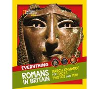 Everything Romans in Britain by National Geographic Kids National Geographic Kids (Auteur)