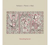 Yorkston/Thorne/Khan Everything Sacred (Vinyl) 12" Album
