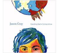 Everything Sad Is Coming Untrue by Jason Gray (2009-09-01)