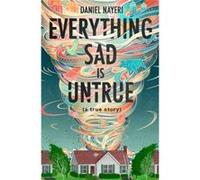 Everything Sad Is Untrue by Daniel Nayeri Daniel Nayeri (Auteur)