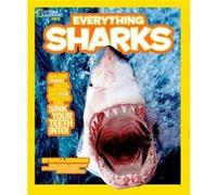 Everything Sharks All the Shark Facts Photos and Fun That You Can Sink Your Teeth into by Ruth A Musgrave & National Geographic Kids Musgrave, Ruth (Auteur)