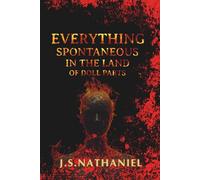 Everything Spontaneous in the Land of Doll Parts