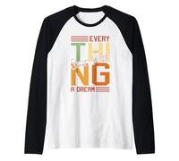 Everything Starts with A Dream Bold Motivational Typography Manche Raglan