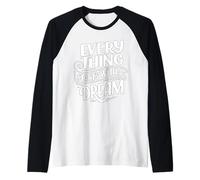 Everything Starts with A Dream Graphic Motivational Novelty Manche Raglan