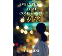 Everything That Comes With Love