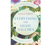 Everything the Light Touches by Janice Pariat Paperback Book Janice Pariat (Auteur)