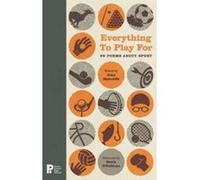 Everything to Play for: 99 Poems About Sport - [Version Originale] Inconnu (Auteur)
