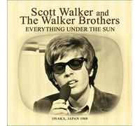 Everything Under The Sun - Live In Japan 1968 by Scott Walker & The Walker Brothers