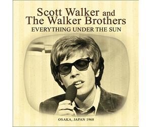 Everything Under The Sun - Live In Japan 1968 by Scott Walker & The Walker Brothers