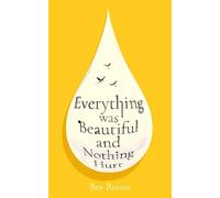 Everything was Beautiful and Nothing Hurt