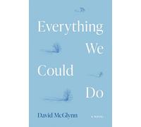 Everything We Could Do