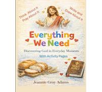 Everything We Need with Activity Pages: Discovering God In Everyday Moments