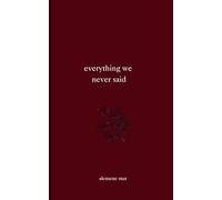 everything we never said