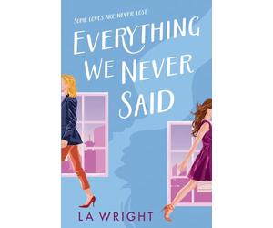 Everything We Never Said: A contemporary sapphic romance