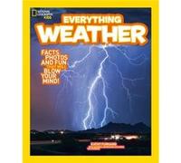 Everything Weather by National Geographic Kids Inconnu (Auteur)