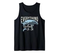 Everything Whale Be Ok Débardeur