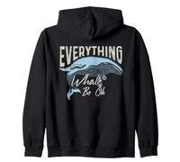 Everything Whale Be Ok Sweat à Capuche