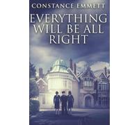 Everything Will Be All Right