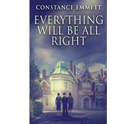 Everything Will Be All Right