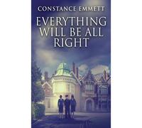 Everything Will Be All Right
