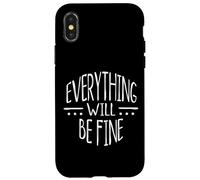 Everything Will Be Fine! Tout ira Bien Déclaration Positive Coque pour iPhone X/XS
